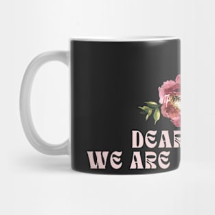 Dear mom we are awesome Mug